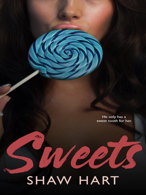 Title details for Sweets by Shaw Hart - Available